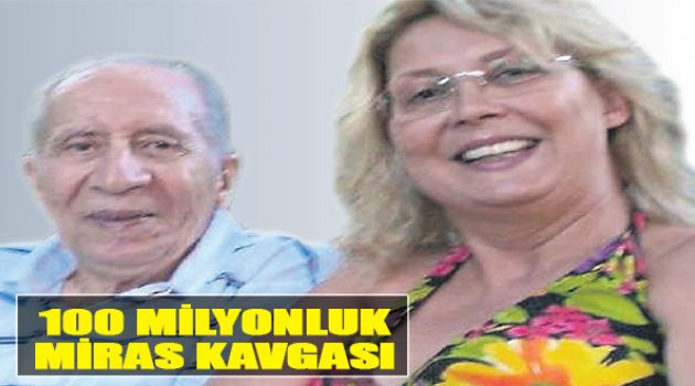 100 Milyonluk Miras Kavgası