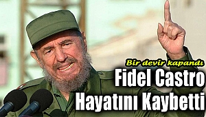 Bir Devir Daha Kapandı; Fidel Castro Öldü!