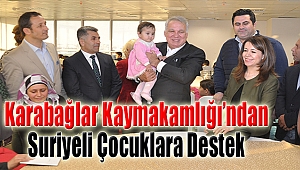 Karabağlar Kaymakamlığı'ndan Suriyeli Çocuklara Destek