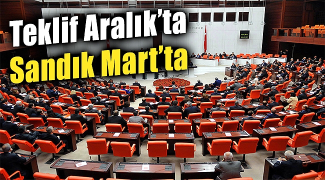 Teklif Aralık'ta Sandık Mart'ta