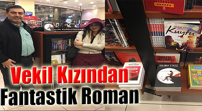 Vekil Kızından Fantastik Roman