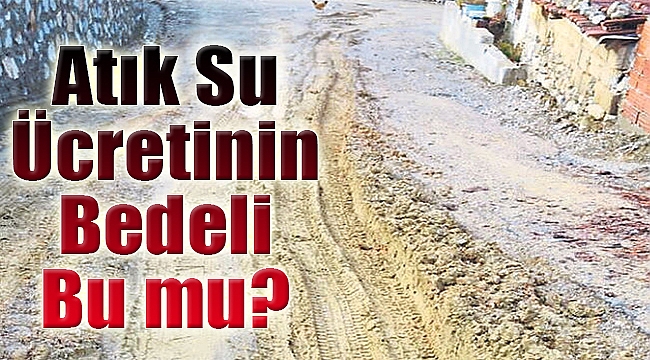 Atık Su Ücretinin Bedeli Bu Mu?