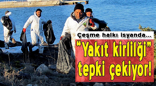 Çeşme'deki yakıt kirliliği tepki çekiyor