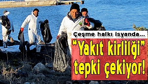 Çeşme'deki yakıt kirliliği tepki çekiyor