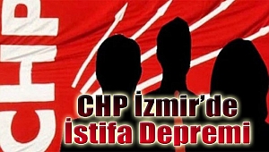 CHP İzmir'de istifa depremi