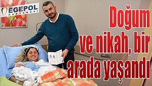 Doğum ve nikah bir arada yaşandı