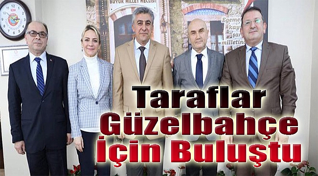 Hastane zirvesi: Taraflar Güzelbahçe için buluştu!