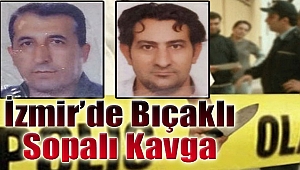 İzmir’de bıçaklı sopalı kavga: 2 ağır yaralı