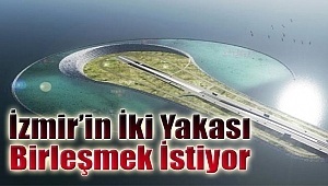 İzmir'in iki yakası birleşmek istiyor