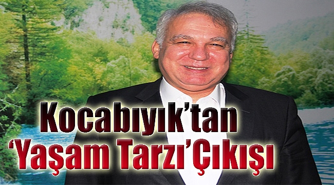 Kocabıyık'tan 'Yaşam Tarzı' Çıkışı