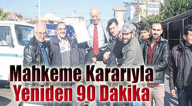 Mahkeme kararıyla yeniden 90 dakika