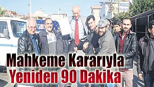 Mahkeme kararıyla yeniden 90 dakika