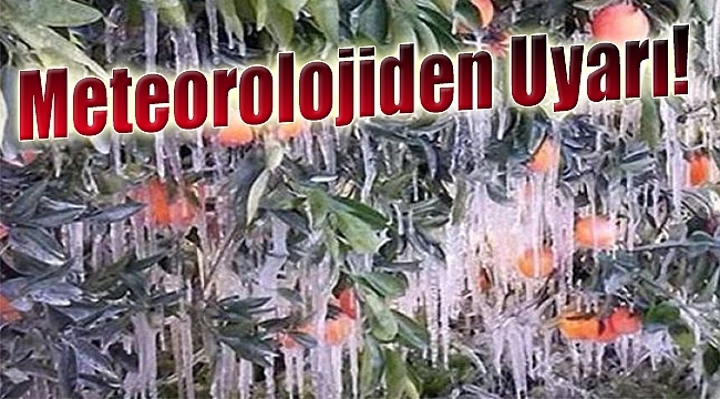 Meteorolojiden uyarı!