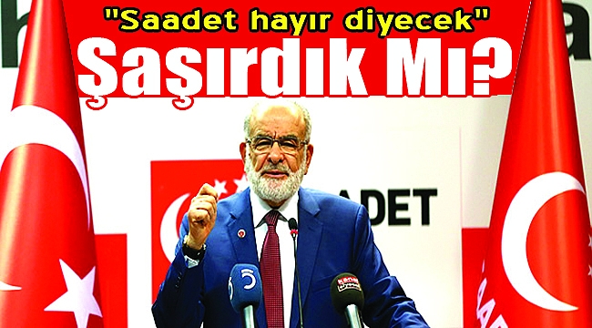 Saadet anayasa için kararını verdi!