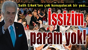 Salih Erkek yazdı: "İşsizim, param yok"