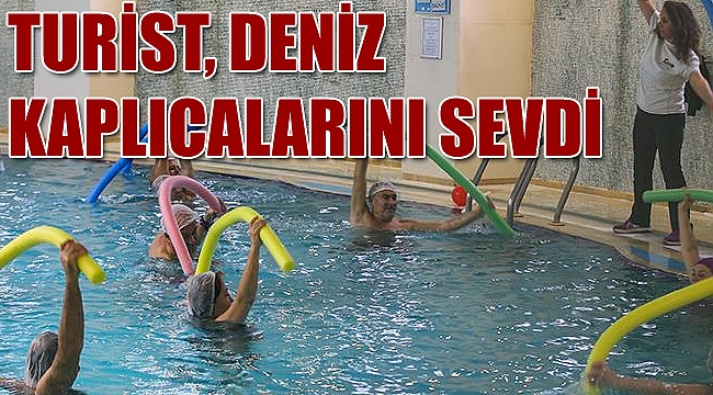 Yabancılar deniz kaplıcasını sevdi