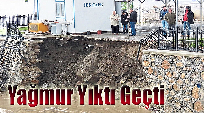 Yağmur yıktı geçti