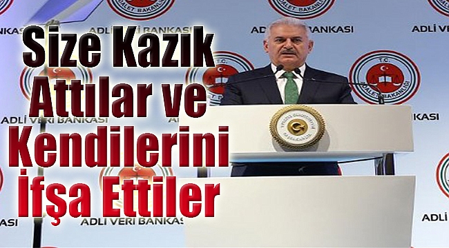 Yıldırım: Size kazık attılar ve kendilerini ifşa ettiler