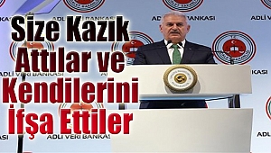 Yıldırım: Size kazık attılar ve kendilerini ifşa ettiler