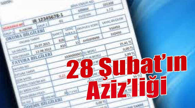 28 Şubat’ın “Aziz”liği