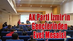 AK Parti İzmir'in gençlerinden 7/24 'evet' mesaisi!