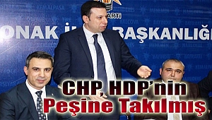 AK Partili Kaya: CHP, HDP’nin peşine takılmış!