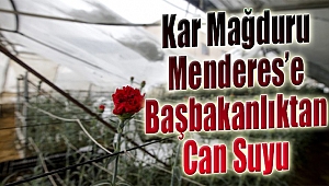 Başbakanlıktan kar mağduru Menderes’e can suyu