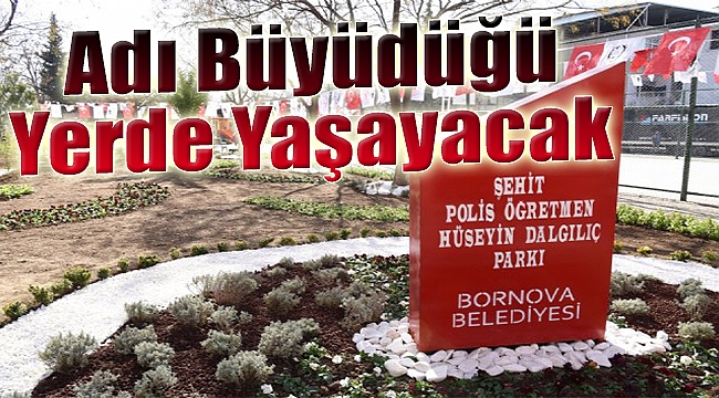 Bornovalı şehidin adı büyüdüğü mahallede yaşayacak!