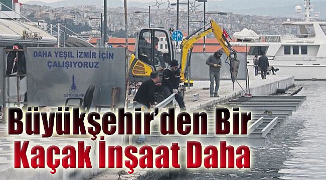 Büyükşehir'den bir kaçak inşaat daha