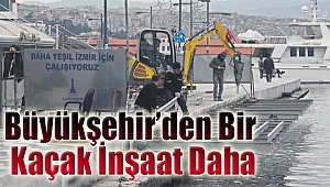 Büyükşehir'den bir kaçak inşaat daha