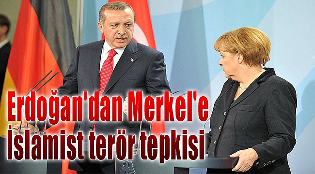 Erdoğan'dan Merkel'e tepki!