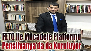  FETÖ ile mücadele platformu, Pensilvanya'da da kuruluyor