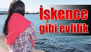 İşkence gibi evlilik