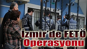 İzmir’de FETÖ operasyonu: O vakfın yöneticilerine gözaltı