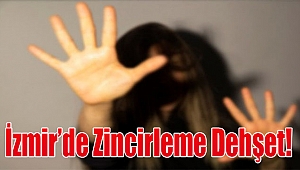 İzmir'de 'zincirleme' dehşet: Kaçtı, kaçırıldı, defalarca tecavüze uğradı!