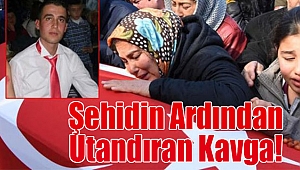 İzmir şehidinin ardından utandıran kavga!