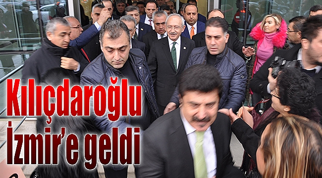 Kılıçdaroğlu İzmir'de