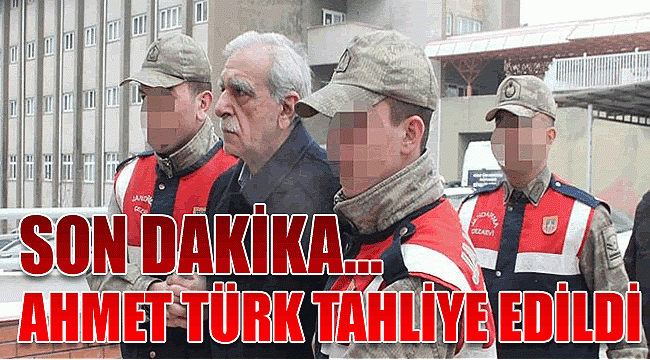 Son dakika… Ahmet Türk, tahliye edildi