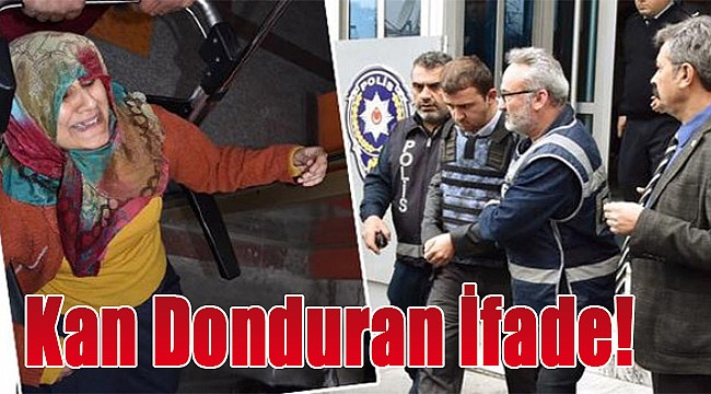 Üvey baba vahşetinde kan donduran ifade