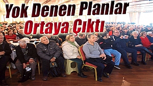 “Yok” denen planlar ortaya çıktı!