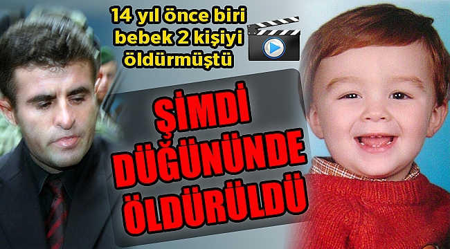 14 yıl önce biri bebek 2 kişiyi öldürmüştü