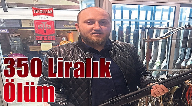 350 liralık ölüm