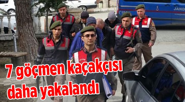 7 göçmen kaçakçısı daha yakalandı