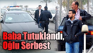 Baba Tutuklandı, Oğlu Serbest