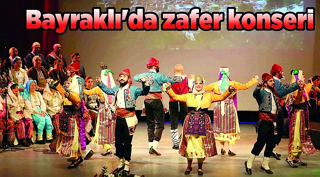 Bayraklı'da zafer konseri