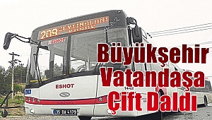 Büyükşehir vatandaşa ‘çift’ daldı