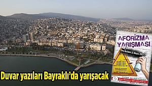 Duvar yazıları Bayraklı'da yarışacak