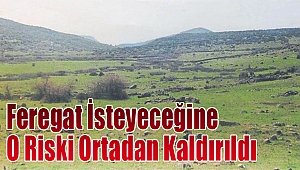 Feragat isteyeceğine o riski ortadan kaldır