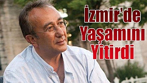 Gazeteci Tayfun Talipoğlu İzmir'de yaşamını yitirdi