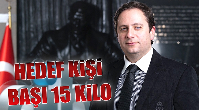 HEDEF KİŞİ BAŞI 15 KİLO